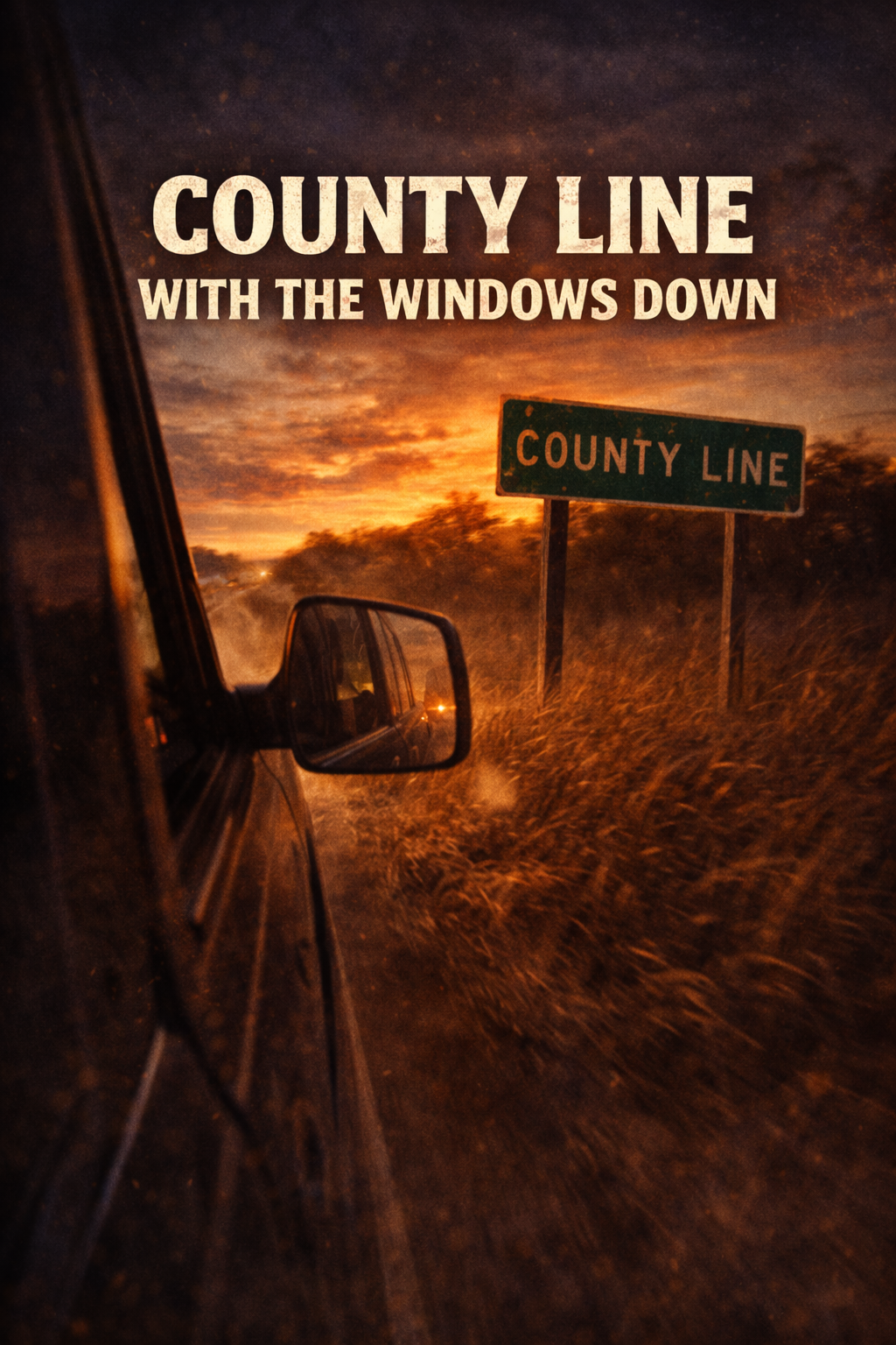 County Line With the Windows Down