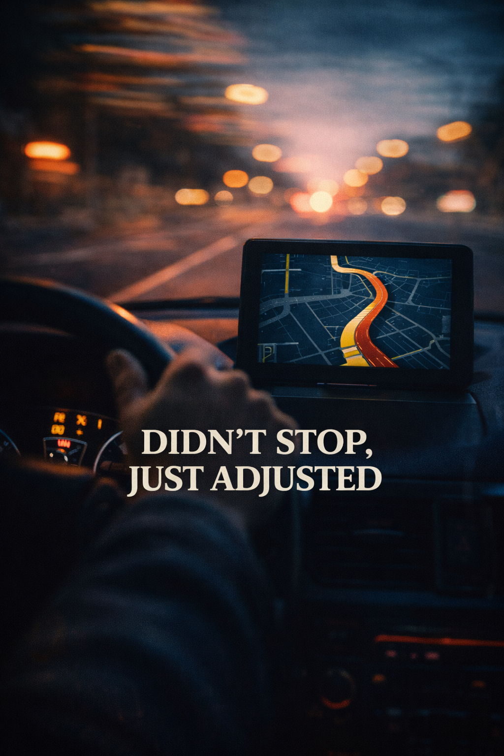 Didn’t Stop, Just Adjusted