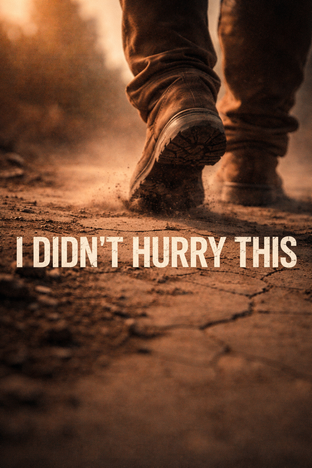 I Didn’t Hurry This