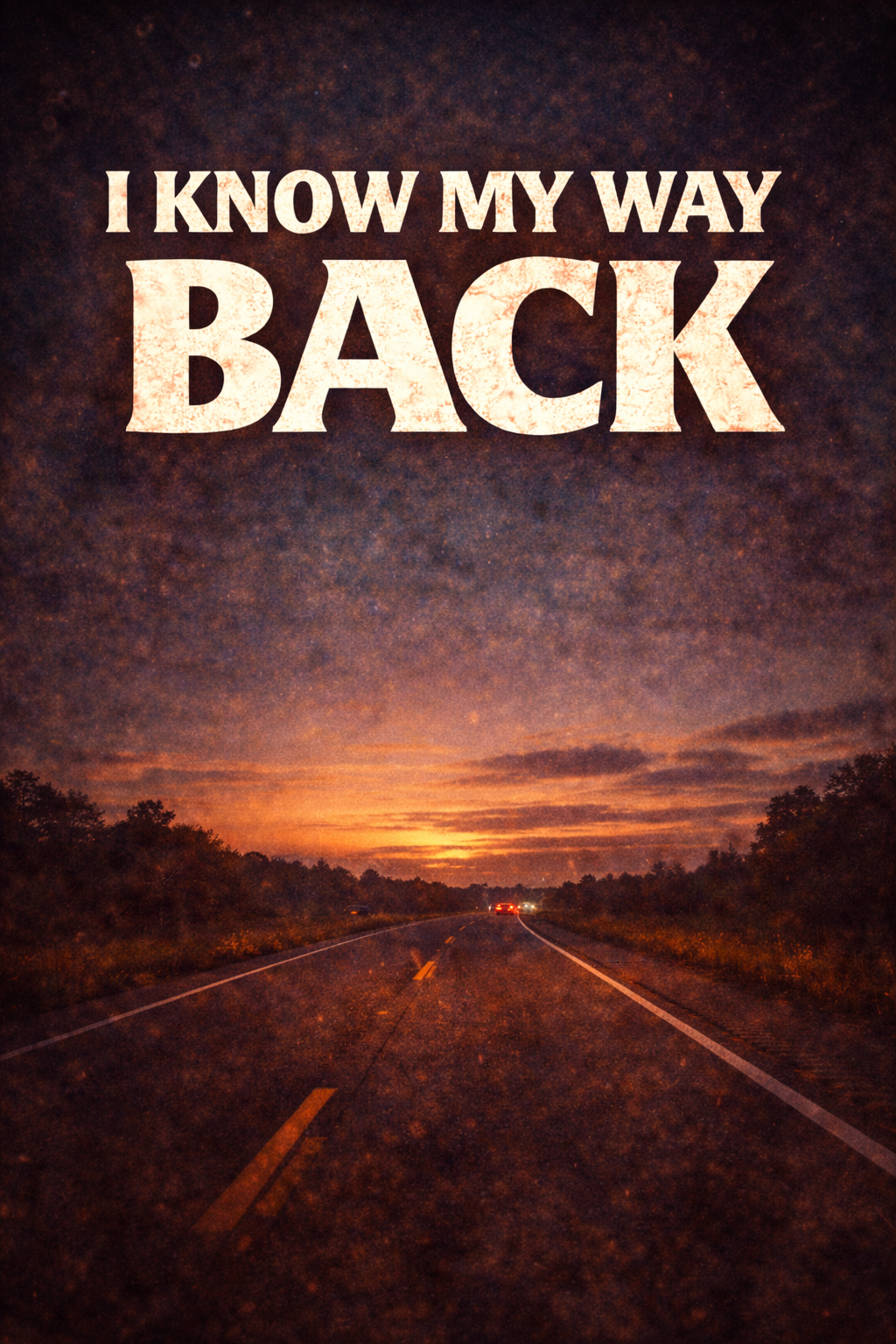 I Know My Way Back