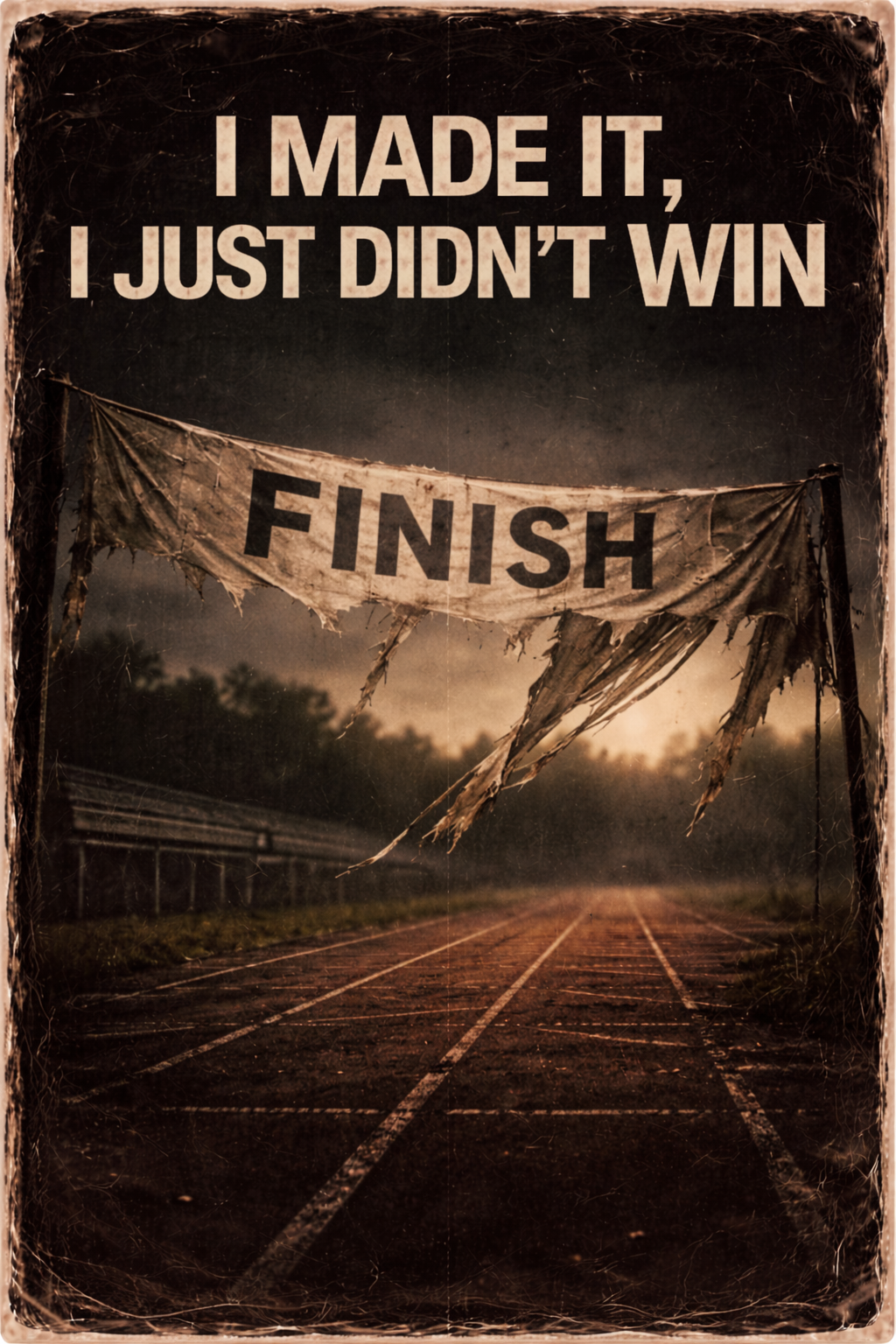 I Made It, I Just Didn’t Win