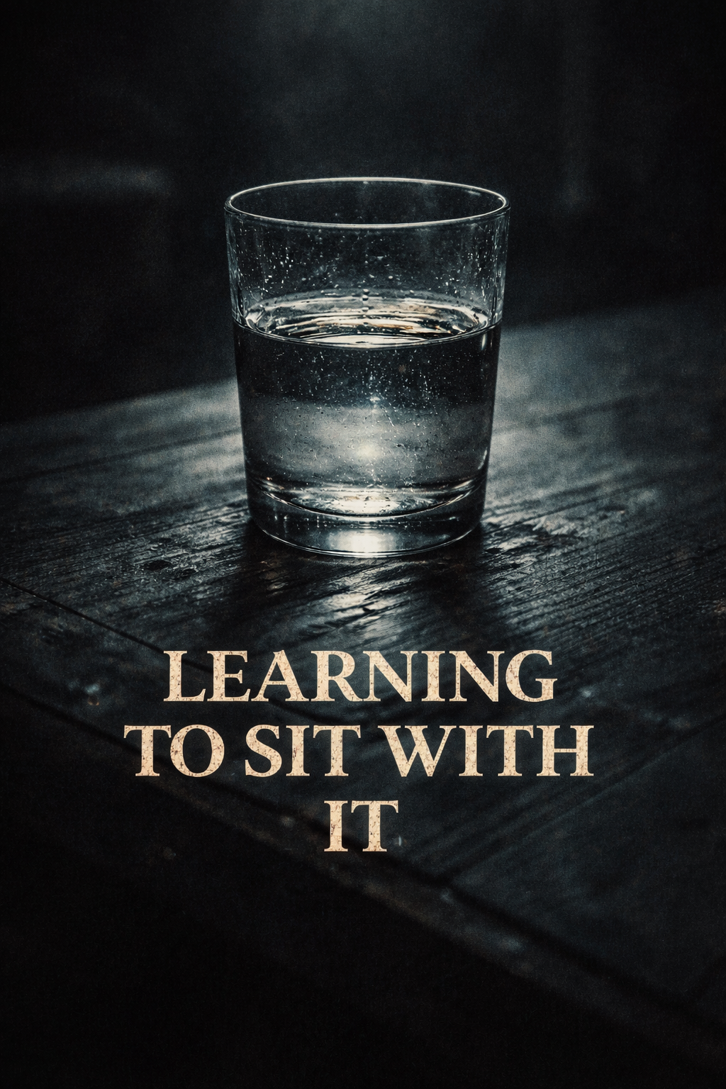 Learning to Sit With It