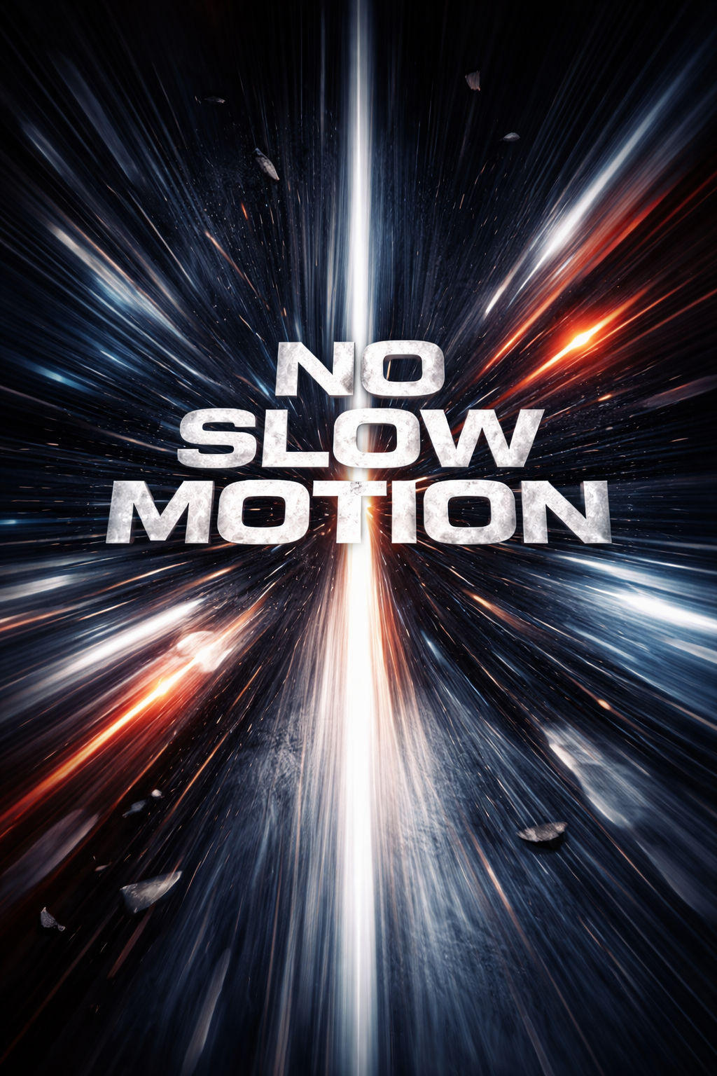 No Slow Motion