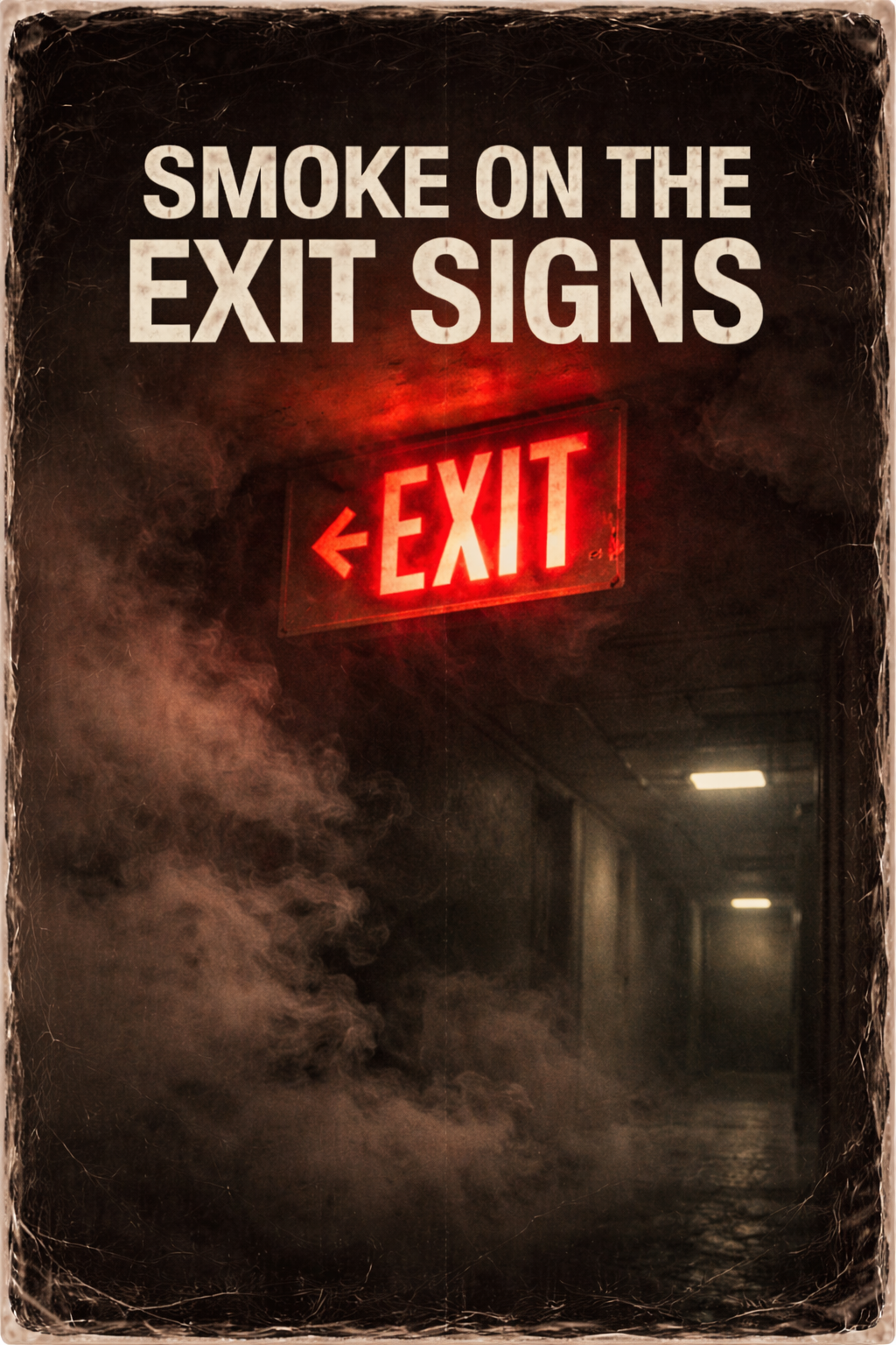 Smoke on the Exit Signs