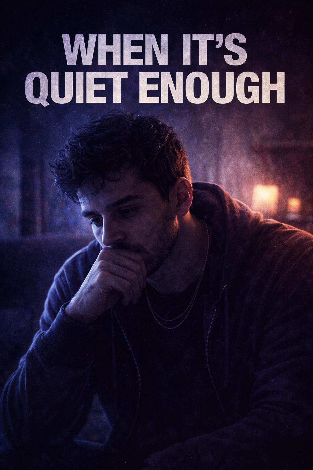 When It’s Quiet Enough