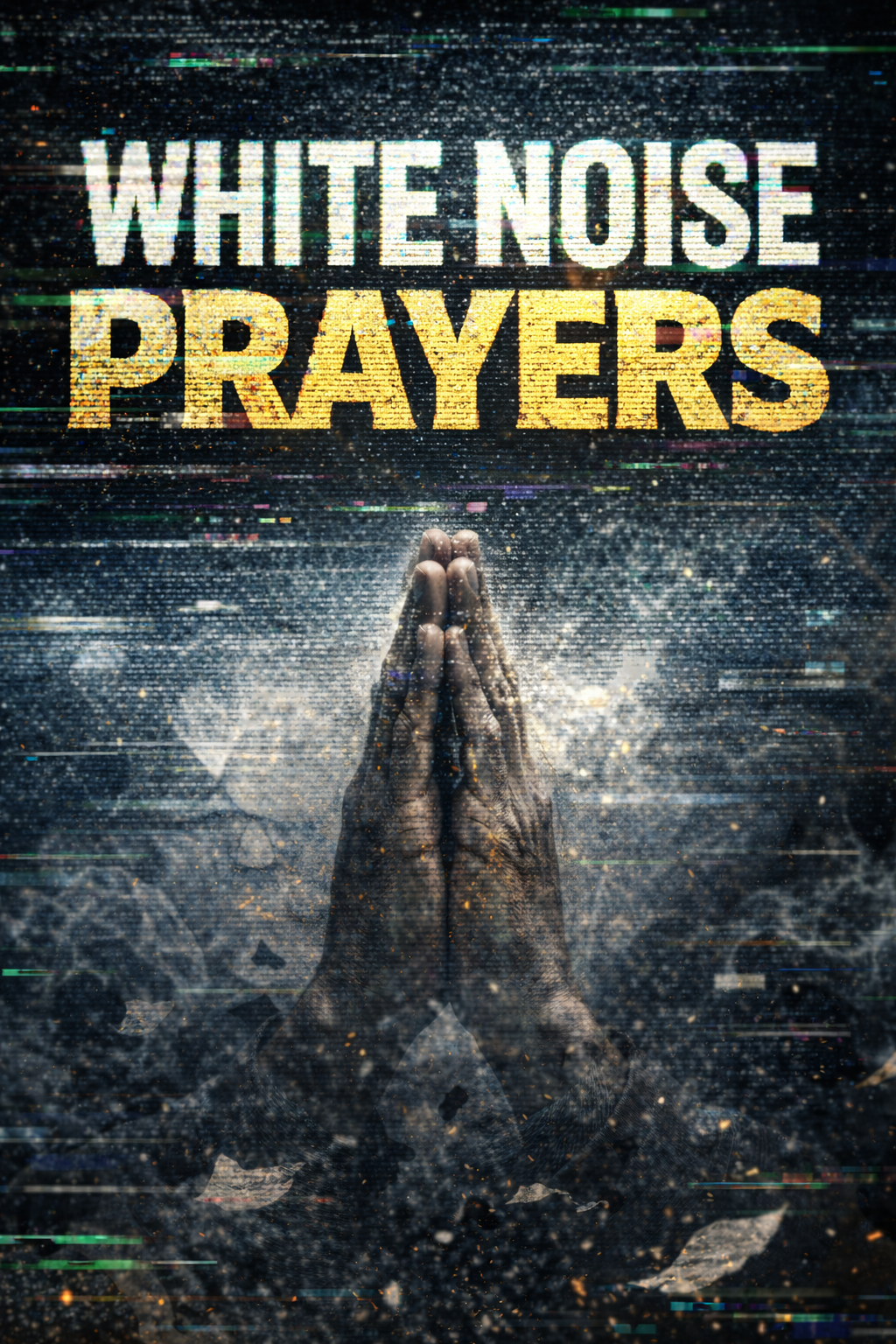 White Noise Prayers